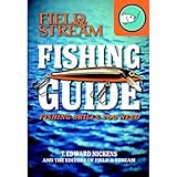 Field & Stream Skills Guide: Fishing (Field & Streams Total Outdoorsman Challenge)