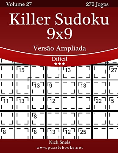 Killer Sudoku 9x9 Versão Ampliada - Difícil - Volume 27 - 270 Jogos (Portuguese Edition)