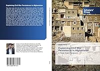 Explaining Civil War Persistence in Afghanistan 3639767136 Book Cover
