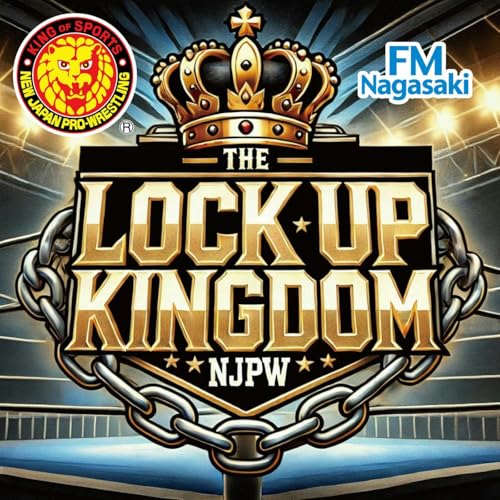 Couverture de 新日本プロレス&times;FM長崎「THE LOCK UP KINGDOM」