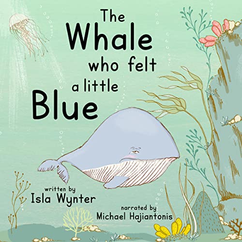 The Whale Who Felt a Little Blue by Isla Wynter episode artwork