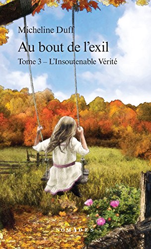 Télécharger Au bout de l'exil, Tome 3: L’Insoutenable vérité Livre PDF Gratuit