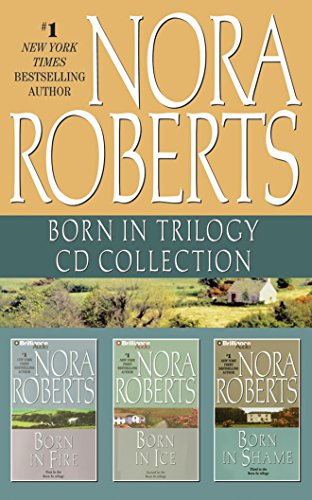 Nora Roberts - Born In Trilogy: Born in Fire, Born in Ice, Born in Shame