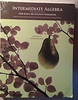 Intermediate Algebra: UAB Math 102 Student Workbook, Third Custom Edition for the University of Alabama at Birmingham 1269864491 Book Cover