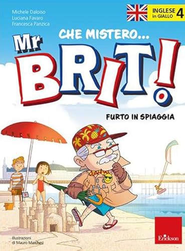 Inglese in giallo. Che mistero mr. Brit!. Furto in spiaggia (Vol. 4)