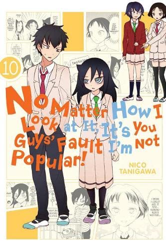 No Matter How I Look at It, It's You Guys' Fault I'm Not Popular!, Vol. 10 (No Matter How I Look at It, It's You Guys' Fault I'm Not Popular!, 10)