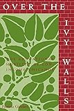 Over the Ivy Walls (Suny Series, Social Context of Education)