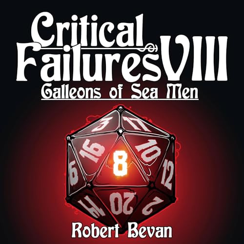 Critical Failures VIII by Robert Bevan episode artwork