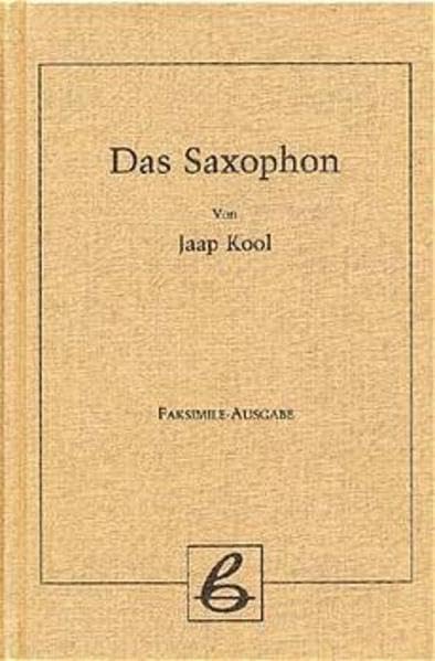 Das Saxophon (Fachbuchreihe Das Musikinstrument)