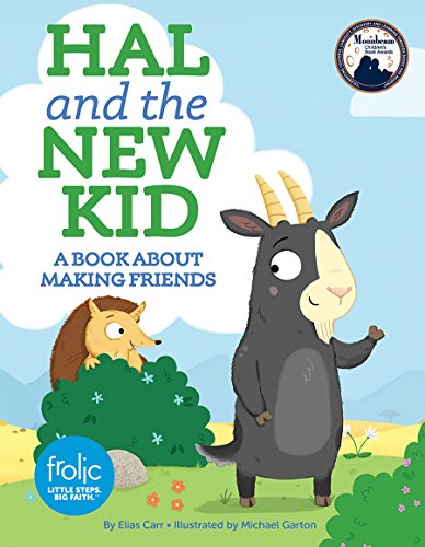 Hal and the New Kid: A Book about Making Friends (Frolic First Faith)