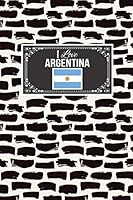 I Love Argentina: Patriotic Country National Flag Gift Journal Notebook 1092800255 Book Cover