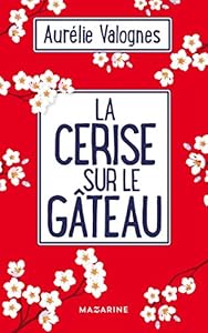 Book's Cover of La cerise sur le gâteau