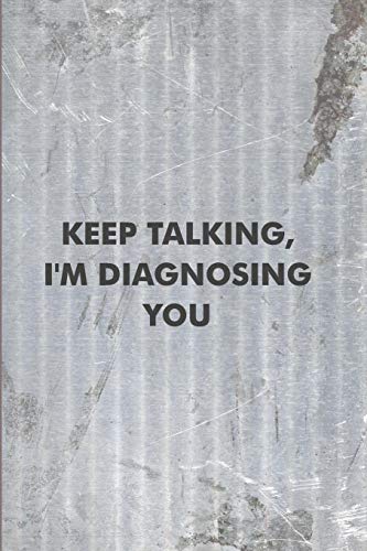 Keep Talking, I'm Diagnosing You: Psychology Journal - simple, minimalistic grey notebook cover with 120 blank, lined pages. image 3
