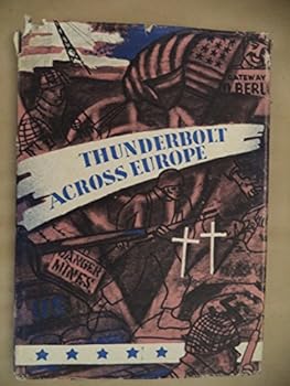 Hardcover Thunderbolt Across Europe: A History Of The 83rd Infantry Division 1942-1945 Book