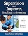 Supervision That Improves Teaching and Learning: Strategies and Techniques: Volume 4