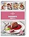 Desserts von A–Z: Die besten Desserts – schnell, gelingsicher und preiswert. Über 120 Rezepte süße Nachspeisen (A-Z Reihe)