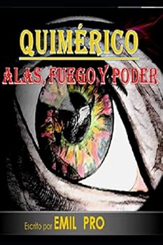 Paperback Quimérico: Alas, Fuego y Poder [Spanish] Book