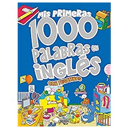 Mis primeras 1000 palabras en inglés (Mis palabras 1000 palabras en inglés con pegatinas)