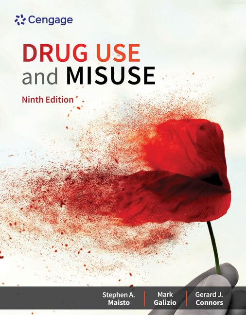 Drug Use and Misuse (MindTap Course List)      9th Edition
