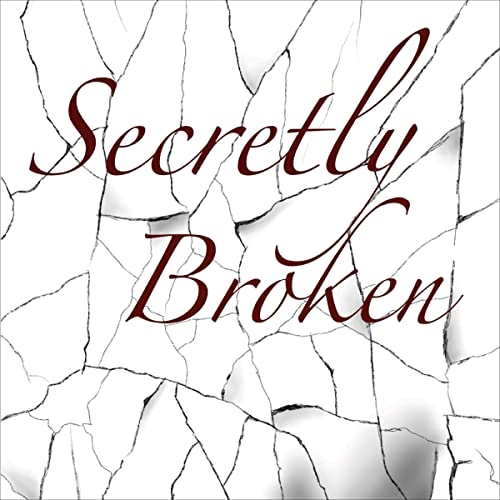 Secretly Broken by Kaitlyn Leyva episode artwork