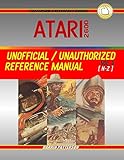 Atari 2600 Unofficial / Unauthorized Reference Manual Vol. II (Patterson's Reference Guides)