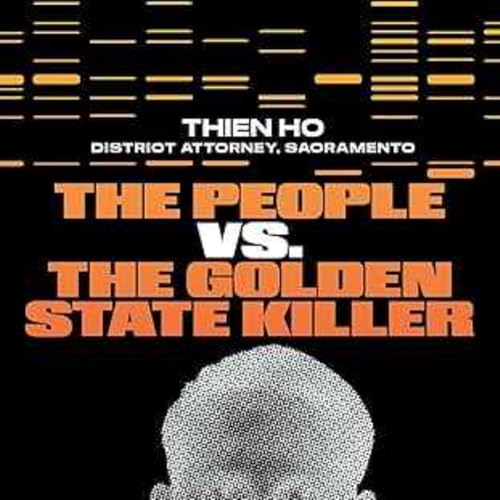 Thien Ho - The People vs. the Golden State Killer