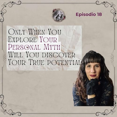 Only when you explore your personal myth will you discover your true potential – Welcome to Gothic Land #18: Alice in Gothic Land