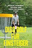 Disc Golf für Einsteiger: Regeln, Scheiben, Technik und Tipps für deinen Start