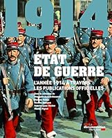 ETAT DE GUERRE - L'ANNEE 1914 A TRAVERS LES PUBLICATIONS OFFICIELLES 2110094869 Book Cover