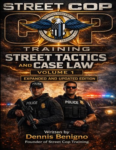 Street Tactics and Case Law Volume 1 (Street Tactics & Case Law Series)
