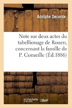 Paperback Note sur deux actes du tabellionage de Rouen, concernant la famille de P. Corneille [French] Book