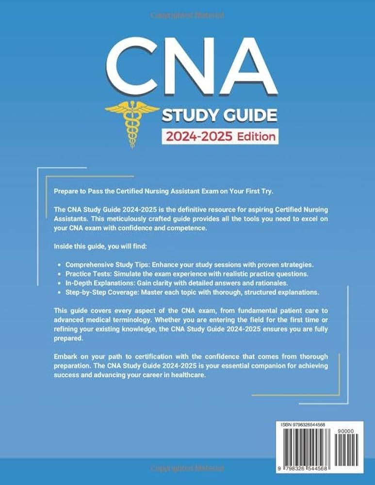 cna-study-guide-2024-2025-ultimate-step-by-step-test-prep-to-ace-the-certified-nursing-assistant-exam-on-your-first-attempt-empowering-study-tips-practice-tests-and-detailed-explanations-9798326544568-medicine-health-science for Free Printable Cna Practice Exam CNA Study Guide 2024-2025: Ultimate Step-by-Step Test Prep to Ace the Certified Nursing Assistant Exam on Your First Attempt. Empowering Study Tips, Practice Tests, and Detailed Explanations: 9798326544568: Medicine & Health Science for Free Printable Cna Practice Exam