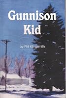 Gunnison Kid B001O0G7FW Book Cover
