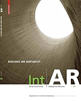 IntAR, Interventions Adaptive Reuse, Volume 05; Resilience and Adaptability 0983272336 Book Cover