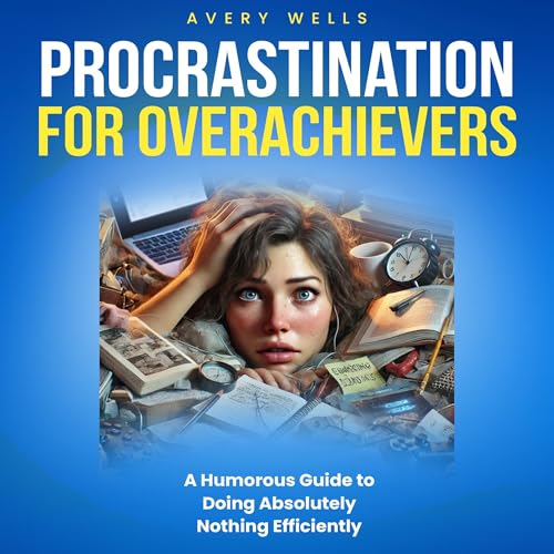 Procrastination for Overachievers by Avery Wells episode artwork