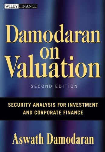 (Damodaran on Valuation: Security Analysis for Investment and Corporate Finance (Wiley Finance)) [By: Damodaran, Aswath] [Aug, 2006]