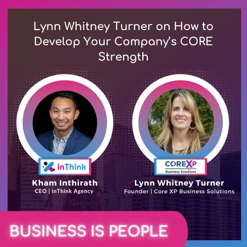 Lynn Whitney Turner on How to Develop Your Company&rsquo;s CORE Strength