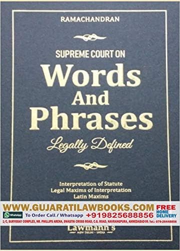 Supreme Court on Words And Phrases Legally Defined - Interpretation of Statue - Legal Maxims of Interpretation - Latin Maxims