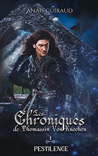 Pestilence : Les Chroniques de Thomassin Von Knochen