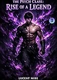 The Psych Class: Rise of a Legend (Book03): Cultivation LitRPG System Leveling Progression
