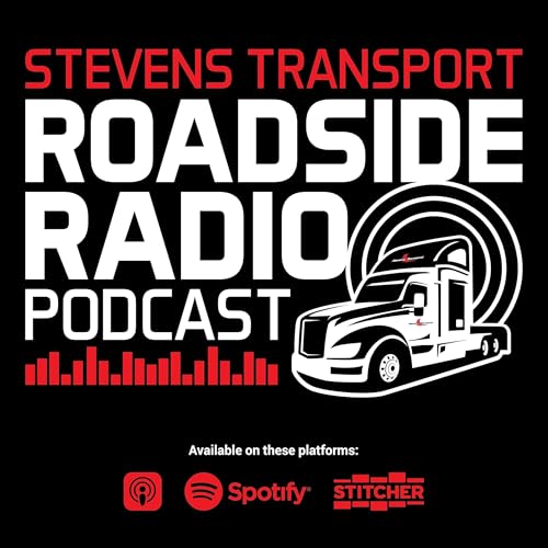 The Stevens Transport Roadside Radio Podcast - Episode 162