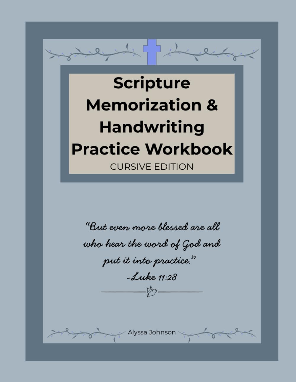 Scripture Memorization & Handwriting Practice Book: CURSIVE EDITION
