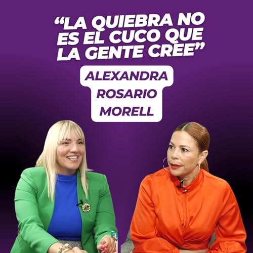 Alexandra Rosario Morell: "Vida durante y despu&eacute;s de la quiebra"