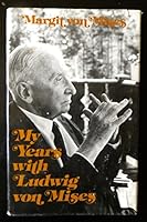My Years With Ludwig von Mises 0870003682 Book Cover