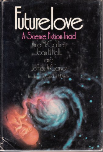 Future love: a science fiction Triad B000NXIMUO Book Cover