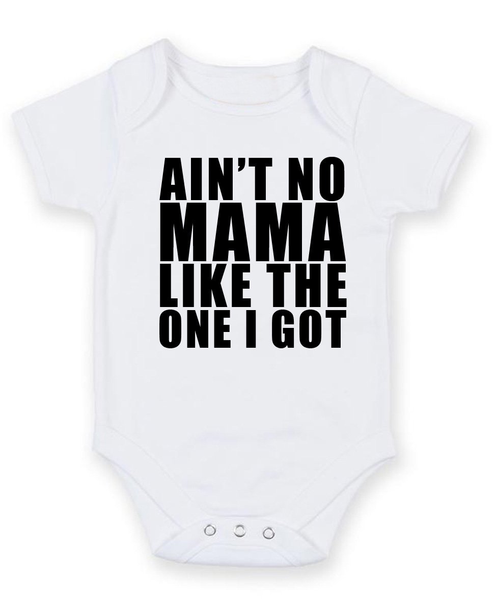 FoxyPrinting Ain't No Mama Like The One I Got - Personalised Baby Boy Girl Baby VestUnisex Short Sleeve Bodysuit (3-6 months)