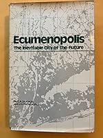 Ecumenopolis: The inevitable city of the future 0393087301 Book Cover