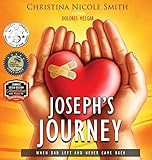 Joseph's Journey: When Dad Left and Never Came Back