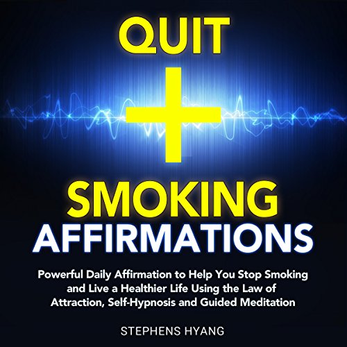 Quit Smoking Affirmations Powerful Daily Affirmations to Help You Stop