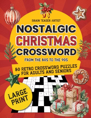 Nostalgic Christmas Crossword Large Print.: 50 Retro crossword puzzles for adults and seniors from the 50s to the 90s.